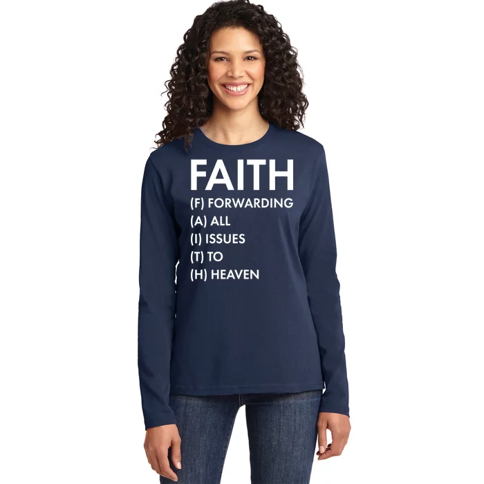 Faith Forwarding All Issues To Heaven Ladies Long Sleeve Shirt