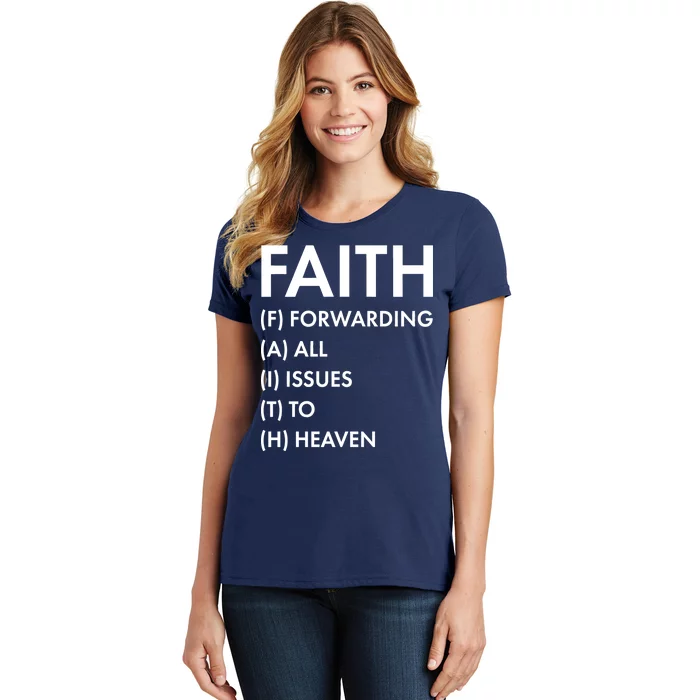 Faith Forwarding All Issues To Heaven Women's T-Shirt