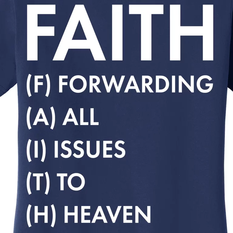 Faith Forwarding All Issues To Heaven Women's T-Shirt