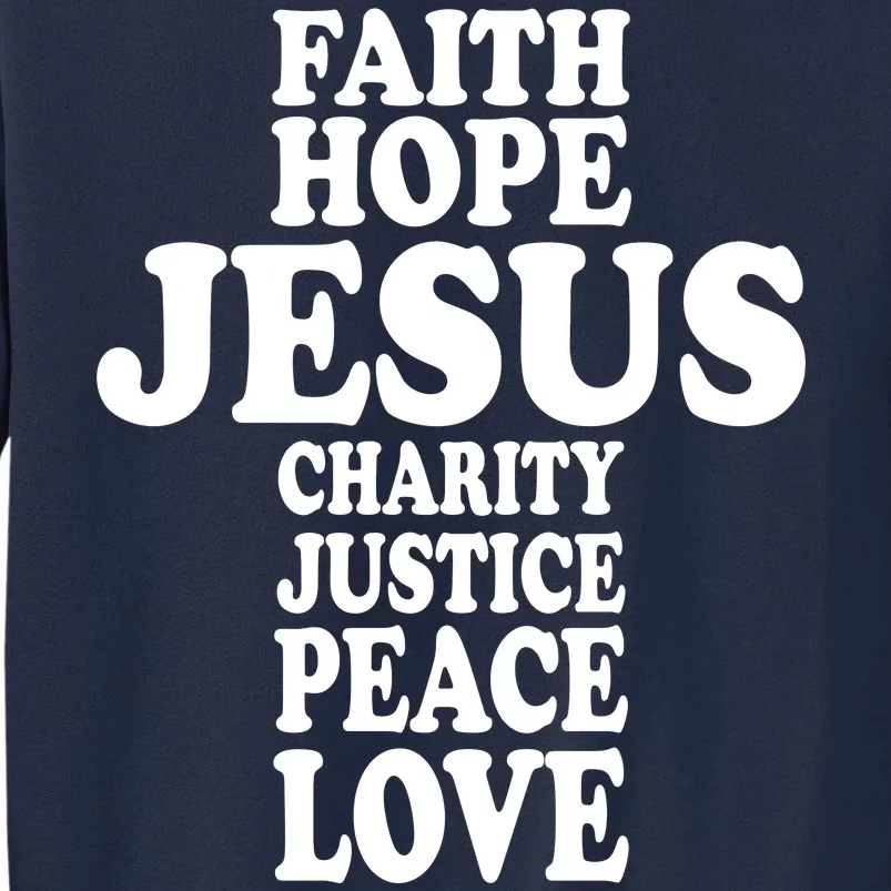 Faith Hope Jesus Charity Peace Love Word Cross Tall Sweatshirt