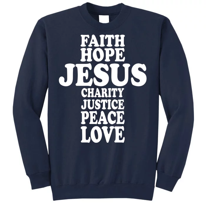 Faith Hope Jesus Charity Peace Love Word Cross Tall Sweatshirt