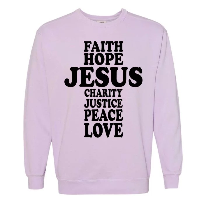 Faith Hope Jesus Charity Peace Love Word Cross Garment-Dyed Sweatshirt