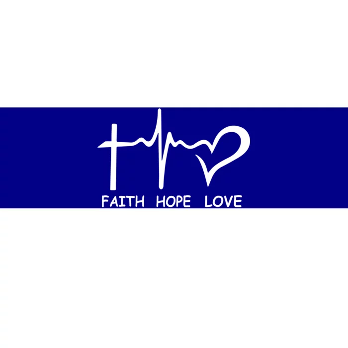 Faith Hope Love Bumper Sticker