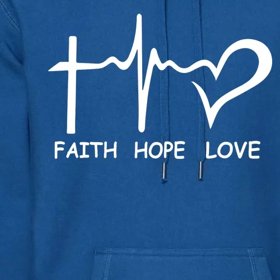 Faith Hope Love Premium Hoodie