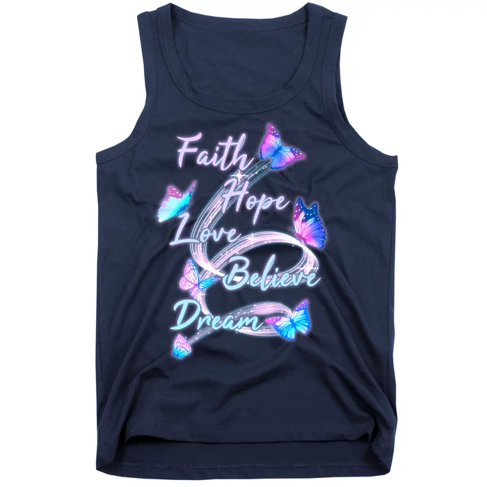 Faith Hope Love Believe Dream - Butterflies Tank Top