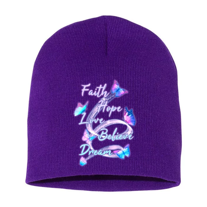 Faith Hope Love Believe Dream - Butterflies Short Acrylic Beanie