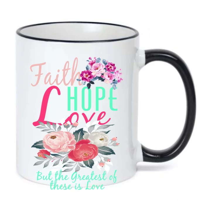 Faith Hope Love Greatest Of Them All Is Love Black Color Changing Mug