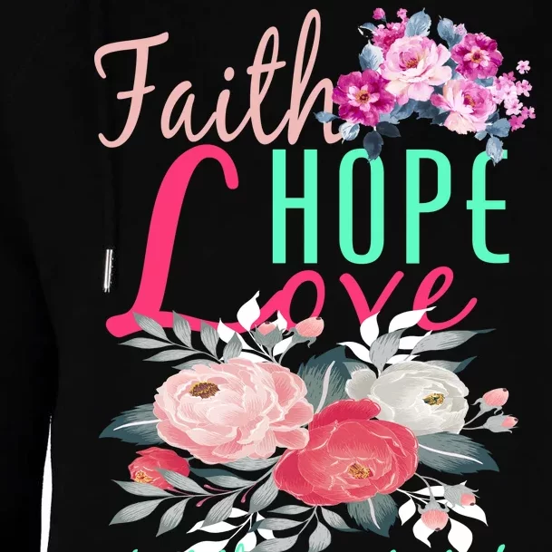 Faith Hope Love Greatest Of Them All Is Love Womens Funnel Neck Pullover Hood