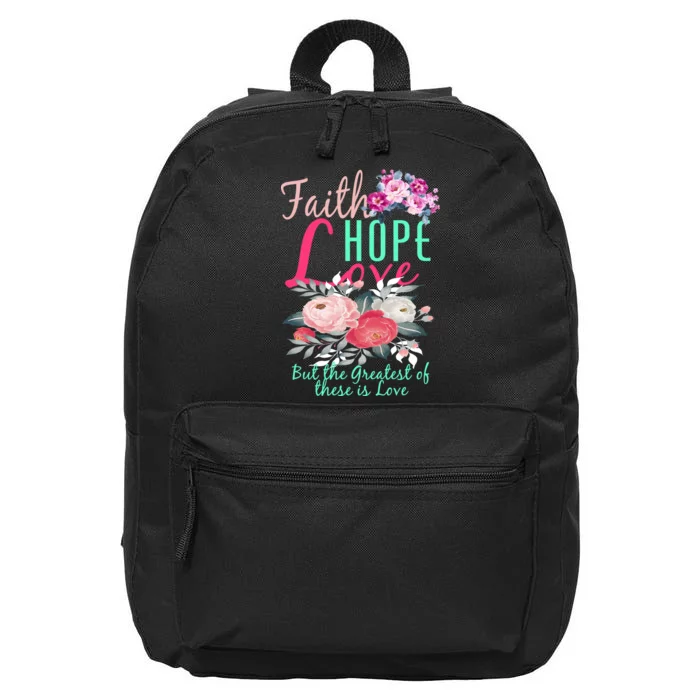 Faith Hope Love Greatest Of Them All Is Love 16 in Basic Backpack