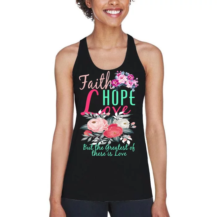 Faith Hope Love Greatest Of Them All Is Love Women's Racerback Tank