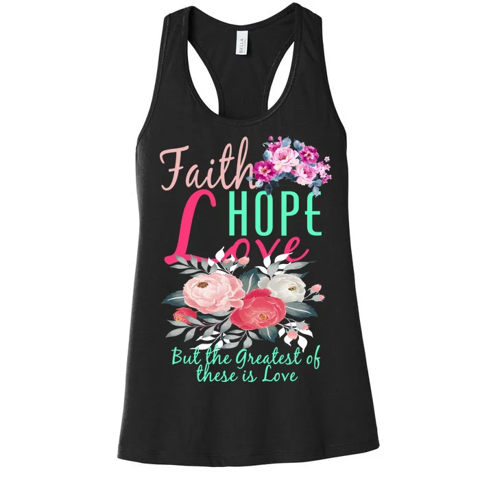 Faith Hope Love Greatest Of Them All Is Love Women's Racerback Tank