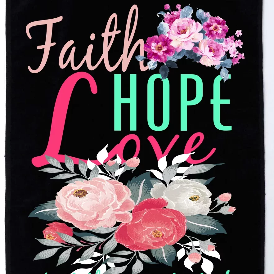 Faith Hope Love Greatest Of Them All Is Love Platinum Collection Golf Towel