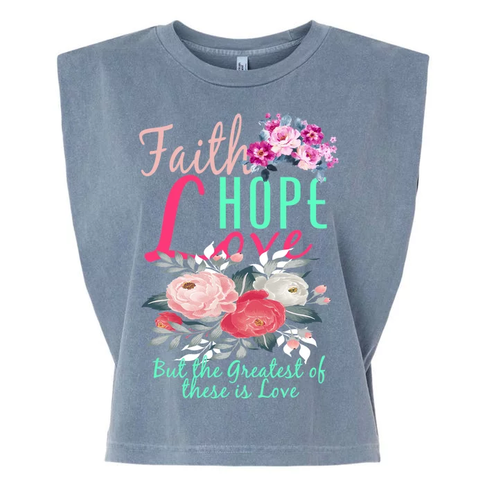 Faith Hope Love Greatest Of Them All Is Love Garment-Dyed Women's Muscle Tee