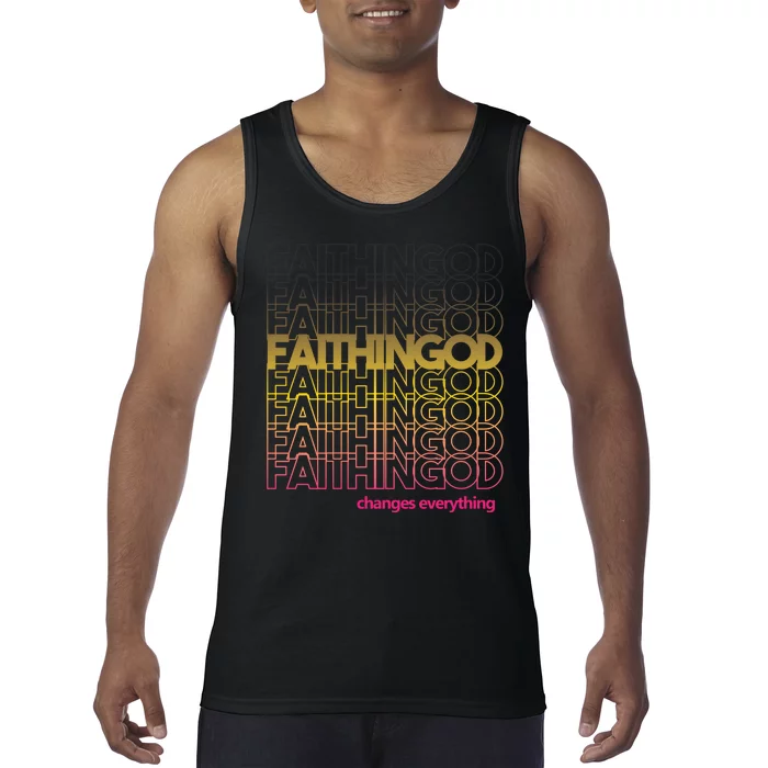 Faith In God Changes Everything Tank Top