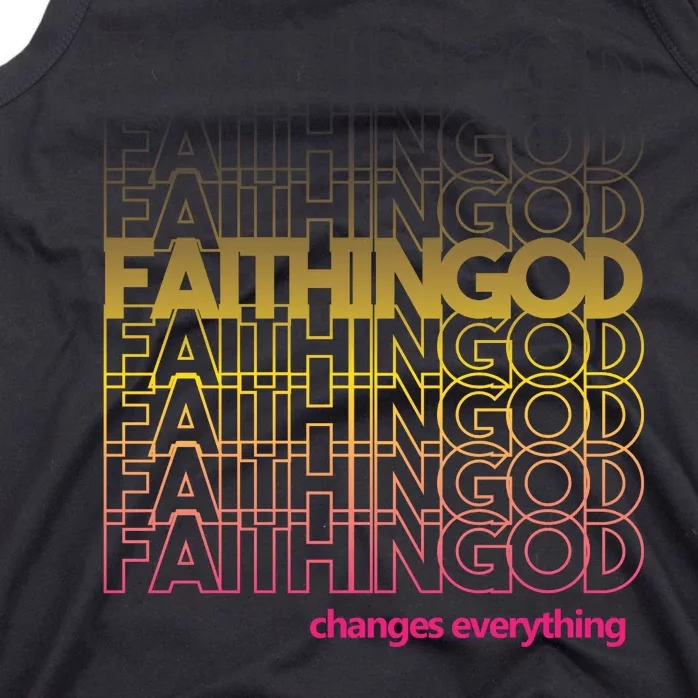 Faith In God Changes Everything Tank Top