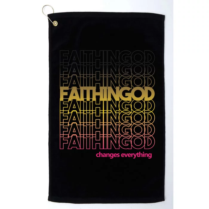 Faith In God Changes Everything Platinum Collection Golf Towel