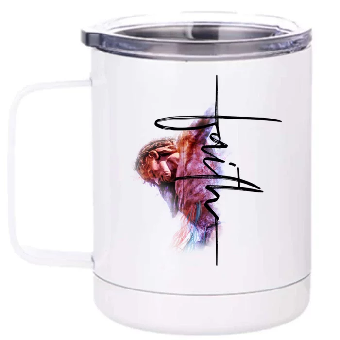 Faith In Jesus Front & Back 12oz Stainless Steel Tumbler Cup