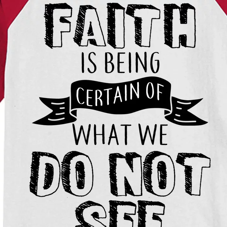 Faith Is Being Certain Of What We Do Not See Kids Colorblock Raglan Jersey