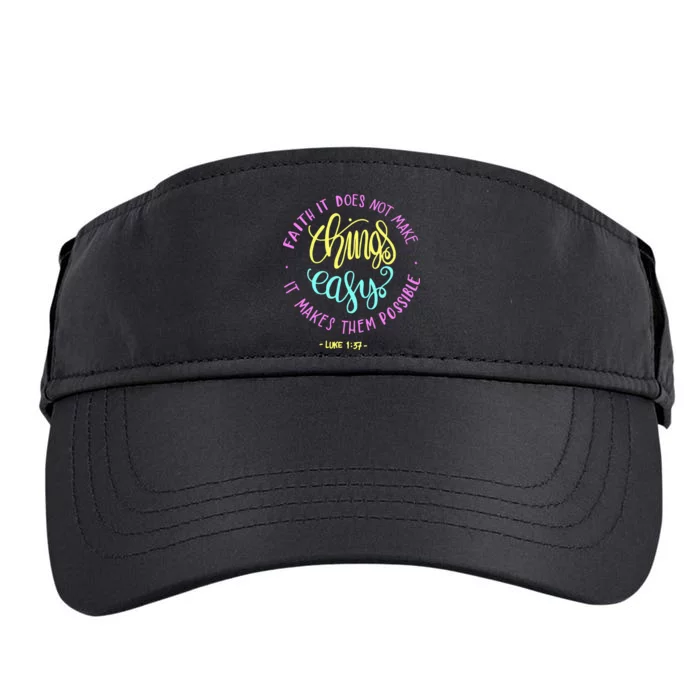 Faith It Does Not Make Things Easy It Makes Them Possible Luke Adult Drive Performance Visor