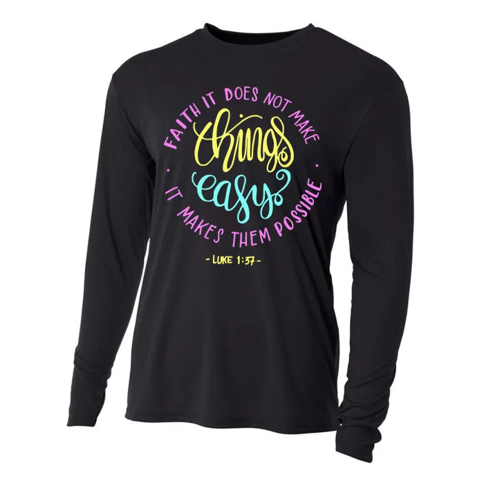 Faith It Does Not Make Things Easy It Makes Them Possible Luke Cooling Performance Long Sleeve Crew