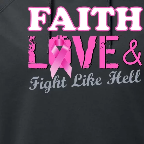 Faith Love & Fight Like Hell Ribbon Breast Cancer Performance Fleece Hoodie