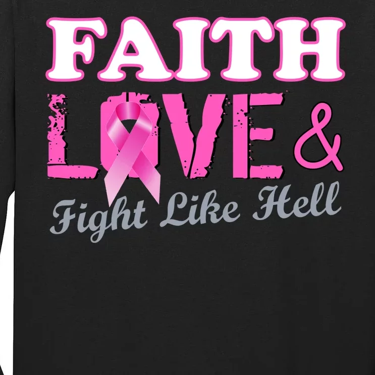 Faith Love & Fight Like Hell Ribbon Breast Cancer Tall Long Sleeve T-Shirt