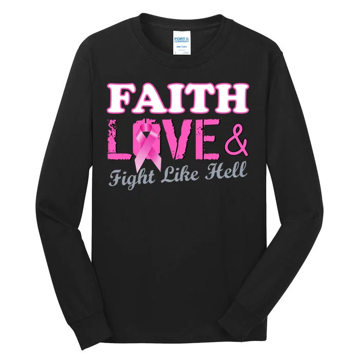 Faith Love & Fight Like Hell Ribbon Breast Cancer Tall Long Sleeve T-Shirt