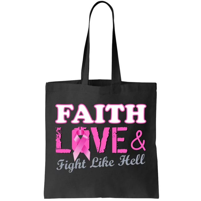 Faith Love & Fight Like Hell Ribbon Breast Cancer Tote Bag