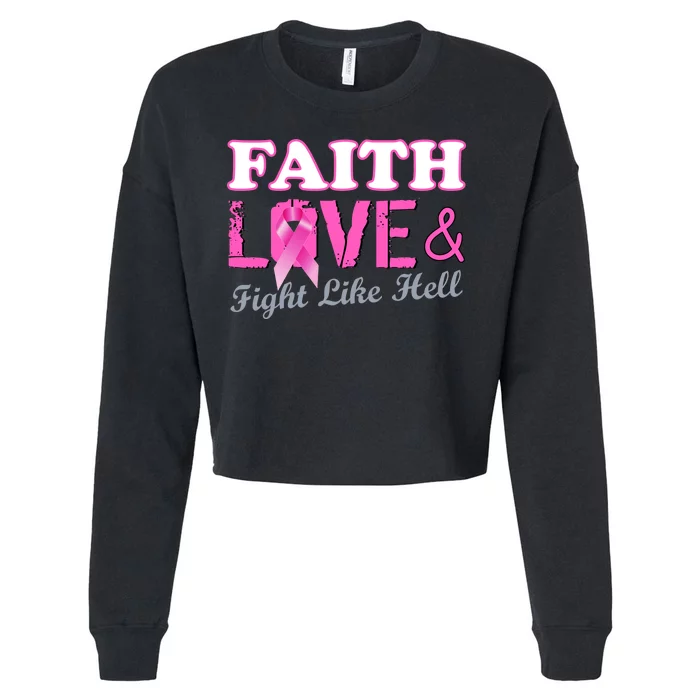 Faith Love & Fight Like Hell Ribbon Breast Cancer Cropped Pullover Crew