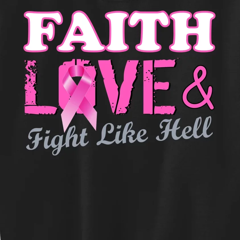 Faith Love & Fight Like Hell Ribbon Breast Cancer Kids Sweatshirt