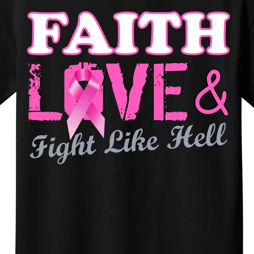 Faith Love & Fight Like Hell Ribbon Breast Cancer Kids T-Shirt