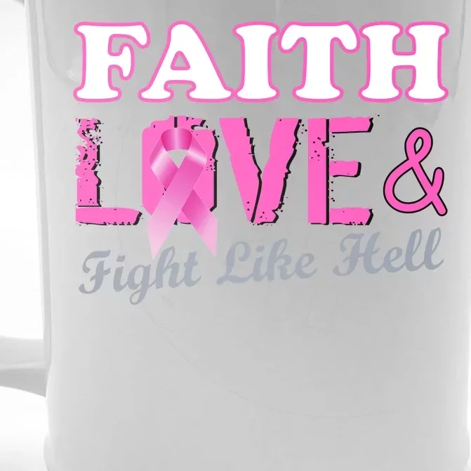 Faith Love & Fight Like Hell Ribbon Breast Cancer Front & Back Beer Stein