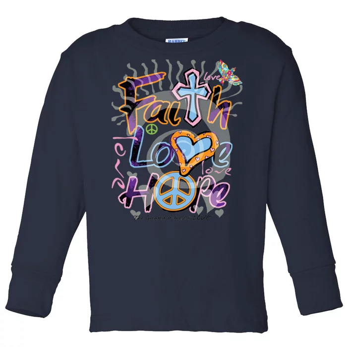 Faith Love Hope Toddler Long Sleeve Shirt