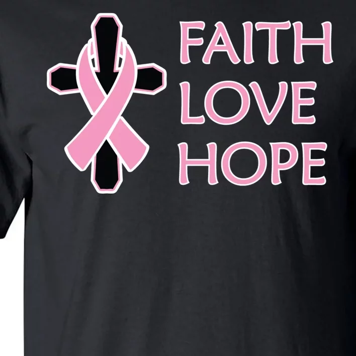 Faith Love Hope Breast Cancer Ribbon Cross Tall T-Shirt