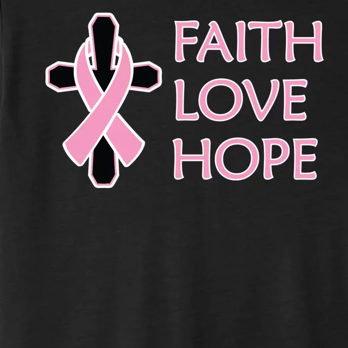 Faith Love Hope Breast Cancer Ribbon Cross ChromaSoft Performance T-Shirt