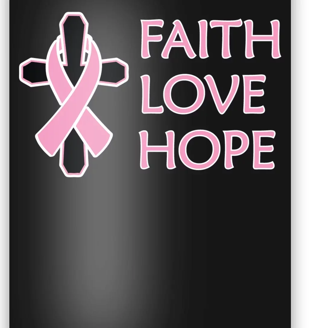 Faith Love Hope Breast Cancer Ribbon Cross Poster