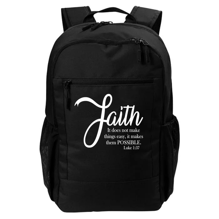 Faith Makes Things Possible Daily Commute Backpack