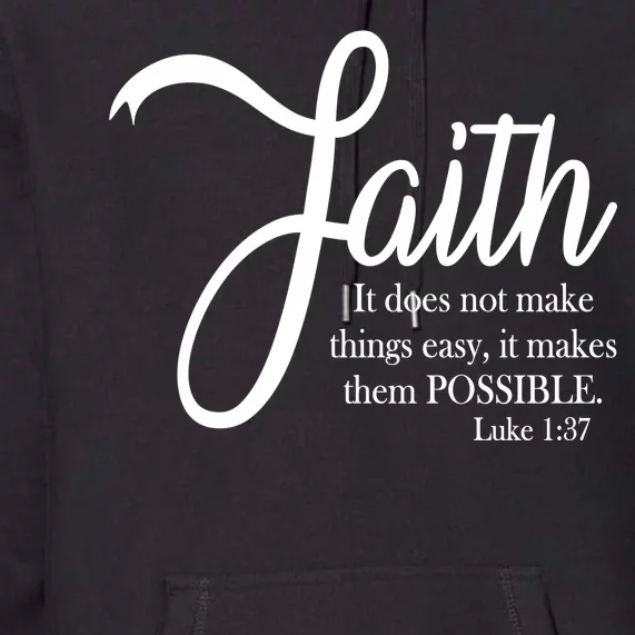 Faith Makes Things Possible Premium Hoodie