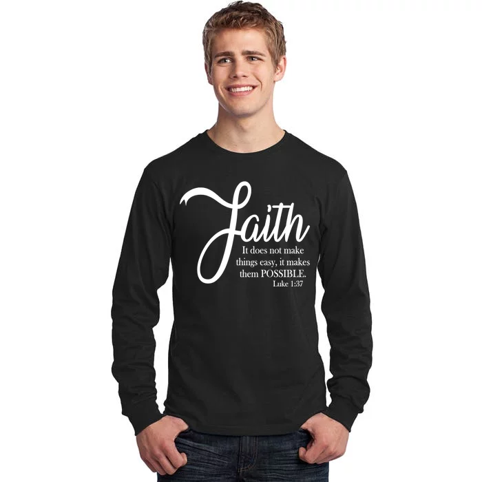 Faith Makes Things Possible Tall Long Sleeve T-Shirt