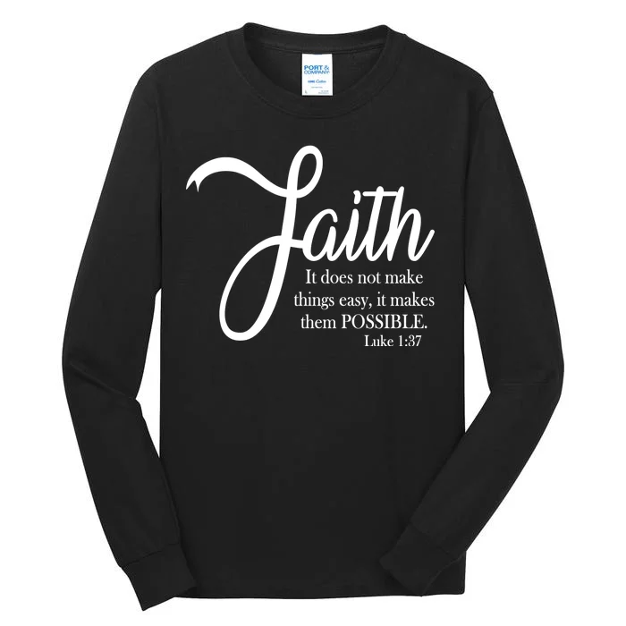 Faith Makes Things Possible Tall Long Sleeve T-Shirt