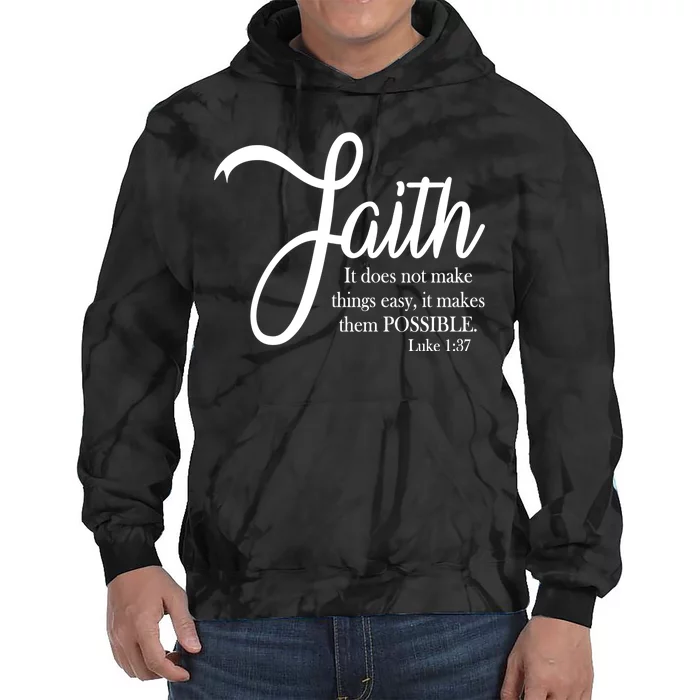 Faith Makes Things Possible Tie Dye Hoodie