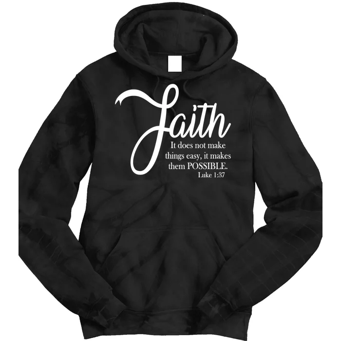 Faith Makes Things Possible Tie Dye Hoodie