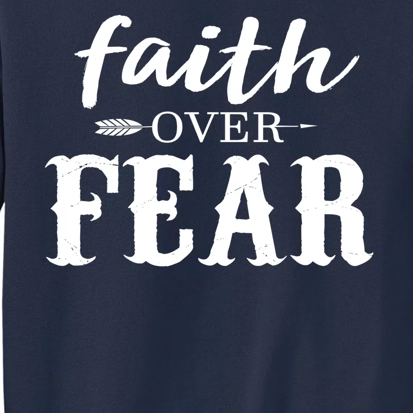 Faith Over Fear Sweatshirt