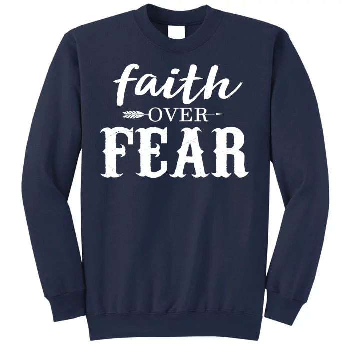 Faith Over Fear Sweatshirt