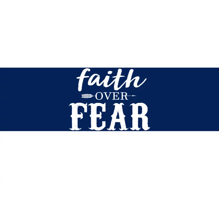 Faith Over Fear Bumper Sticker