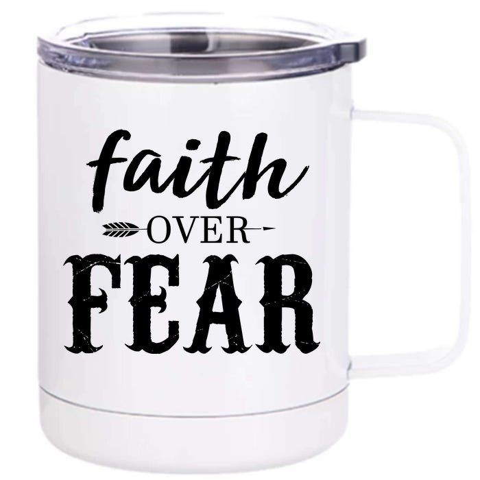 Faith Over Fear Front & Back 12oz Stainless Steel Tumbler Cup