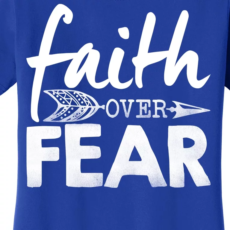 Faith Over Fear Christian Arrow Women's T-Shirt