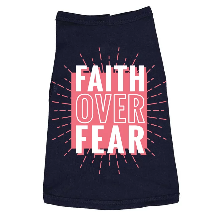 Faith Over Fear Cute Christian Quote Doggie Tank