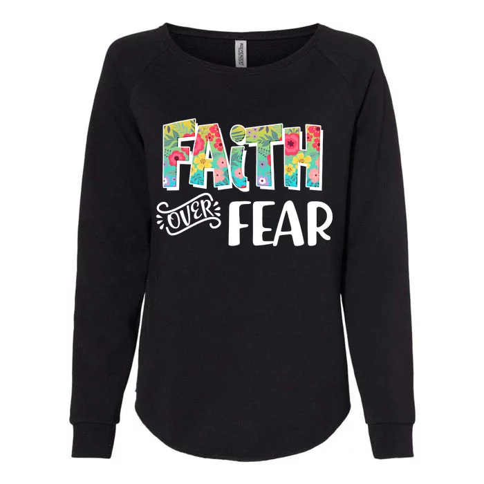 Faith Over Fear Flower Pattern Womens California Wash Sweatshirt