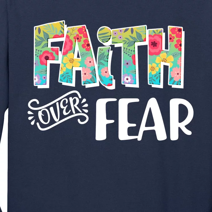 Faith Over Fear Flower Pattern Tall Long Sleeve T-Shirt